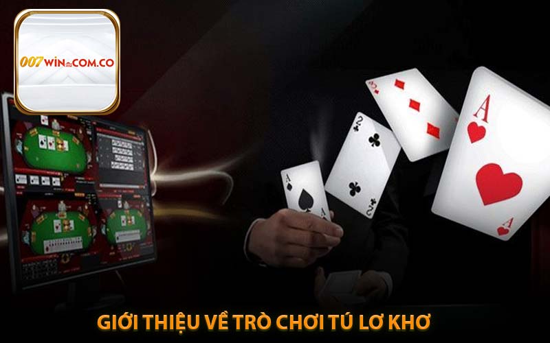 Giới Thiệu Về Trò Chơi Tú Lơ Khơ