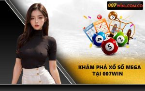 Khám phá xổ số Mega tại 007WIN